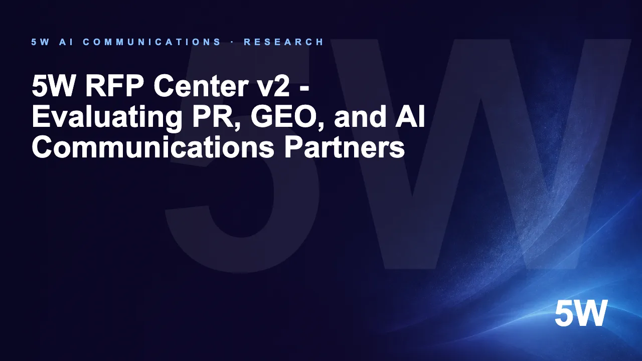 5W RFP Center v2 - Evaluating PR, GEO, and AI Communications Partners